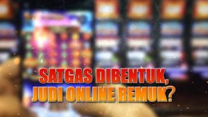 Satgas Baru, Judi Online Kiamat