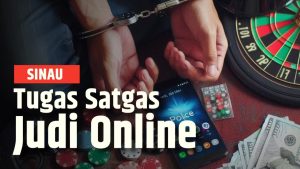 Tugas Penting Satgas Judi Online