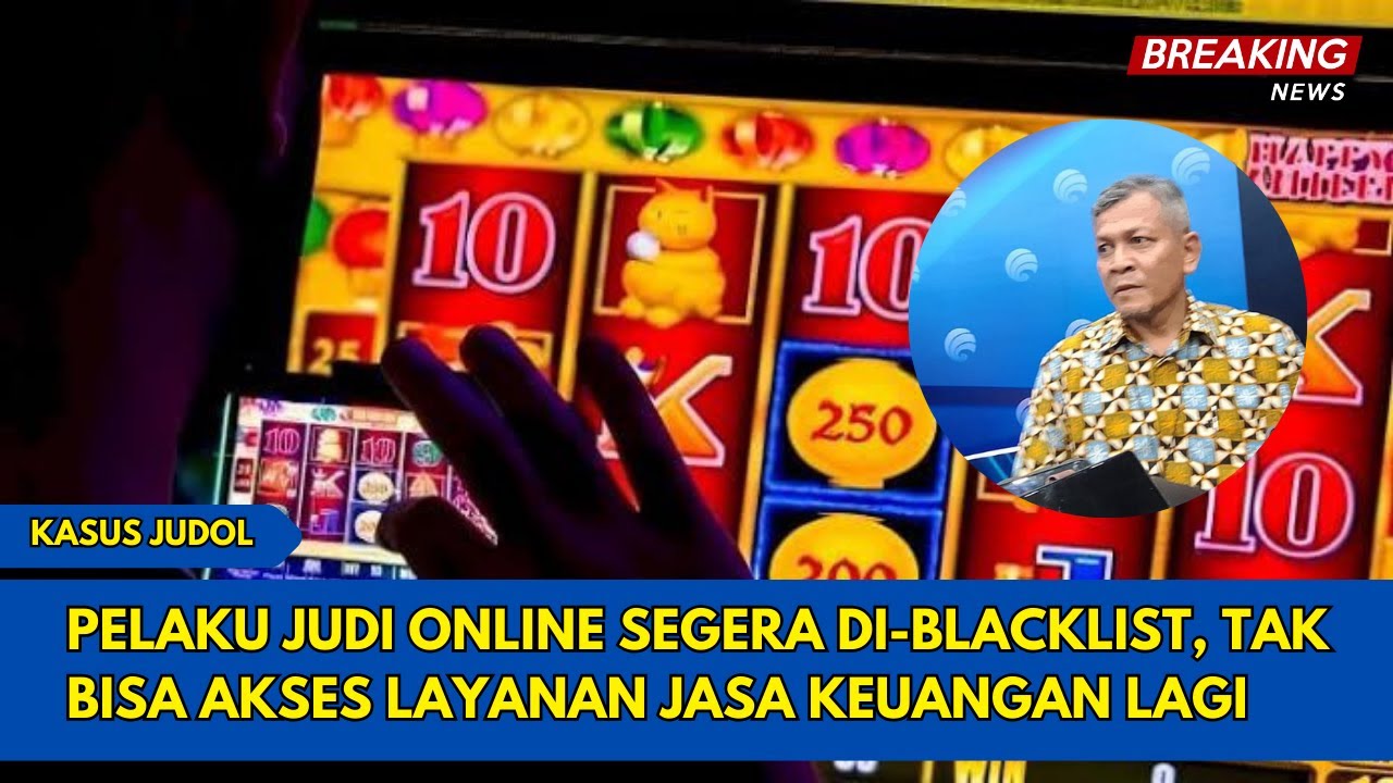 OJK Siapkan Blacklist Pelaku Judi, Akses Keuangan Terancam Putus