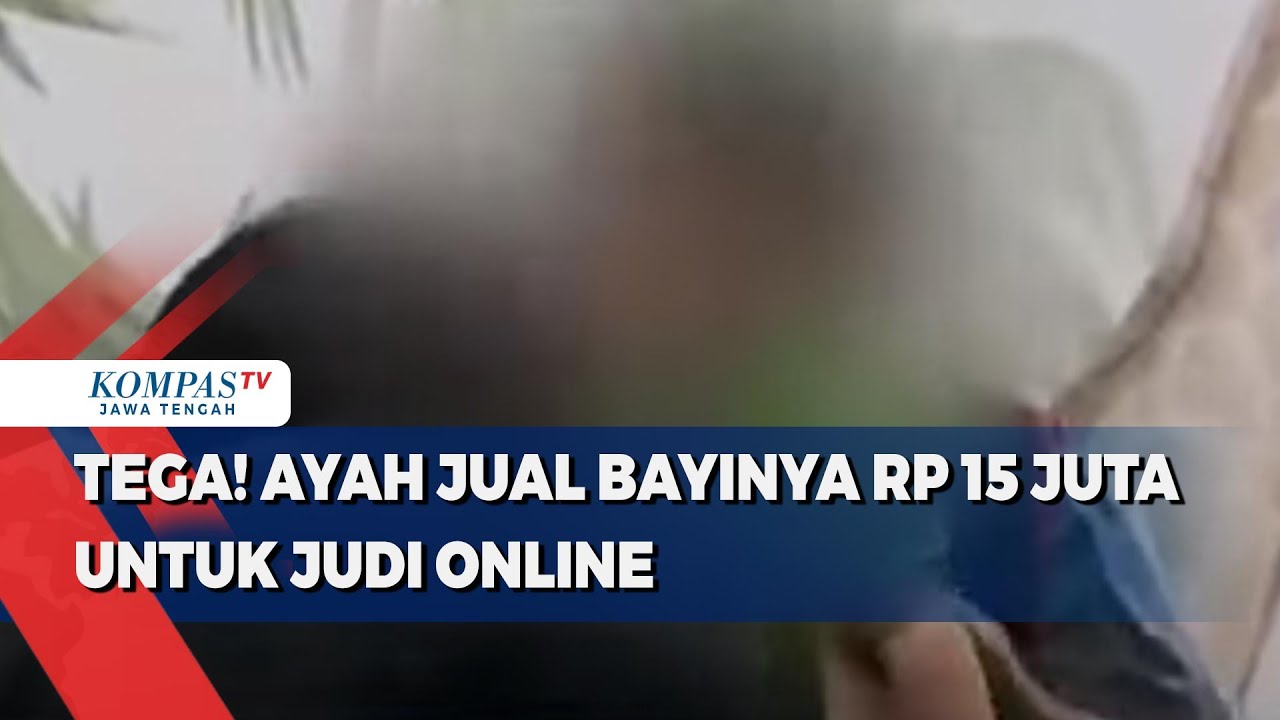 Tega! Ayah Jual Bayi 11 Bulan untuk Judi Online di Tangerang