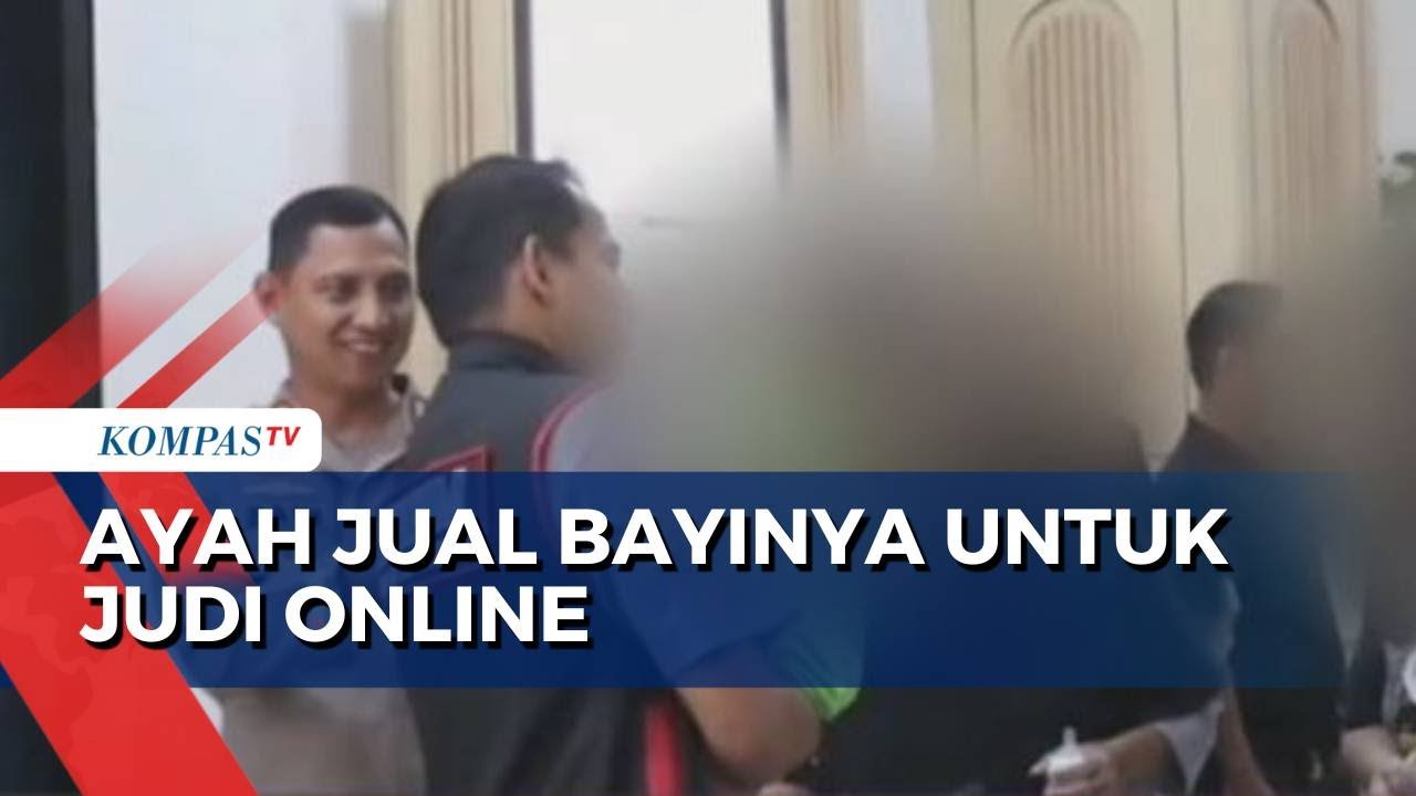 Ayah Jual Bayi untuk Judi Online dan Foya-foya, Polisi Tangkap Pelaku