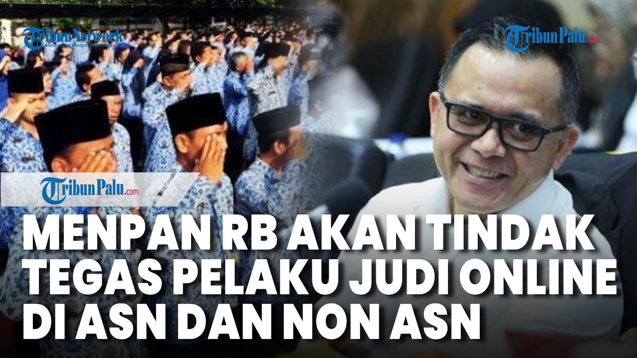 Menpan RB Tindak Tegas ASN Terlibat Judi Online, Termasuk untuk dan Non-ASN