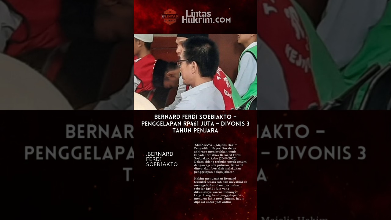 Bernard Ferdi Soebiakto Divonis 3 Tahun Usai Rp461 Juta Habis untuk Judi Online
