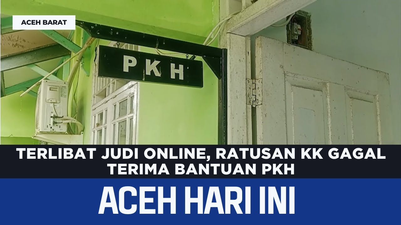 Ratusan Keluarga Aceh Barat Gagal Terima Bantuan PKH Karena Terindikasi Judi Online